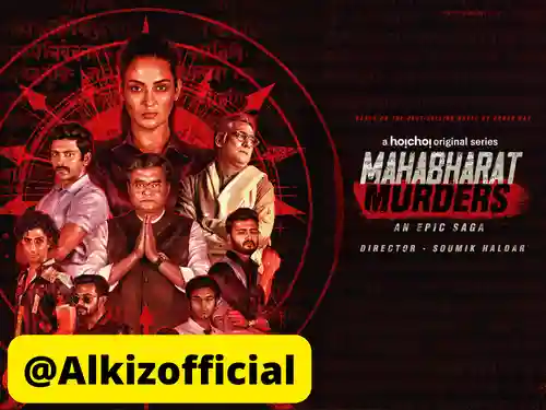  MAHABHARAT MURDERS All PART Hoichoi Originals Download (2022) [Alkizo Offical] 1 X(ALL)